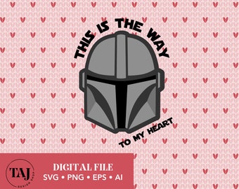 SVG und PNG Valentinstag Mandalorian - Layered svg ai eps png Datei - Mando - Valentinstag