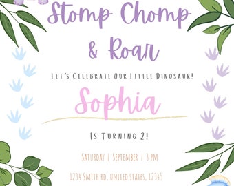 May include: A whimsical invitation with a dinosaur theme. The text reads "Stomp Chomp & Roar" and "Sophia is turning 2!" Features illustrations of various dinosaurs in pastel colors, with dinosaur footprints and greenery accents.