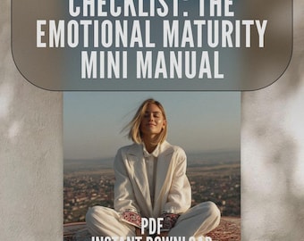 Checklist: The Emotional Maturity Mini Manual | Develop Emotional Maturity | Printable Self-Growth Guide PDF