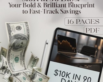 10K in 90 Days: Your Bold & Brilliant Blueprint to Fast-Track Savings | How to Save 10K in 3 Months Guide | Digital Download eBook
