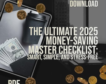 The Ultimate 2025 Money-Saving Master Checklist: Smart, Simple, and Stress-Free | How to Save Money in 2025 | Digital Download for Budgeting