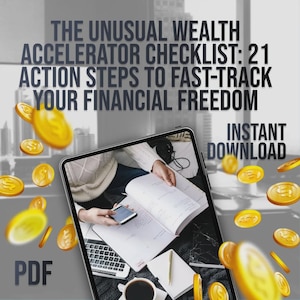 The Unusual Wealth Accelerator Checklist: 21 Action Steps to Fast-Track Your Financial Freedom | Digital Download for Financial Freedom
