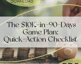 The 10K-in-90-Days Game Plan: Quick-Action Checklist | How to Save 10K in 3 Months Digital Download, Printable Money-Saving Guide