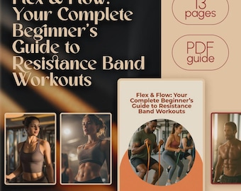 Flex & Flow: Your Complete Beginner’s Guide to Resistance Band Workouts | Digital Resistance Band Workout Routine PDF | Fitness Guide