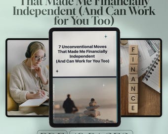 7 Unconventional Moves That Made Me Financially Independent (And Can Work for You Too) | Guide to Things