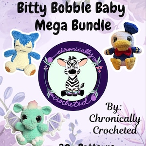 May include: A Bitty Bobble Baby Mega Bundle by Chronically Crocheted featuring 30+ patterns. The image displays three crocheted plush toys: a blue and cream creature, a duck with a red bow tie, and a mint green dragon with purple wings.
