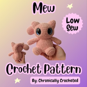 May include: A pink crochet plush toy resembling a cat-like creature with large blue eyes. The text reads Mew, Low Sew, Crochet Pattern, and By: Chronically Crocheted. The design features a soft, textured yarn finish with pointed ears and a long tail.