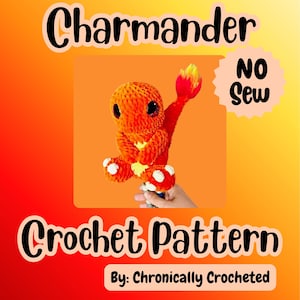 以下が含まれることがあります： Charmander、NO Sew、Crochet Pattern、By: Chronically Crochetedというテキストが記載されたCharmanderの編み図。画像には、炎のような尻尾と大きな黒い目を持つ、オレンジ色の質感のある毛糸で作られた生き物が写っています。