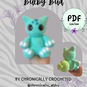 May include: A digital PDF pattern titled Bulby Bud by Chronically Crocheted. The image displays a light green crocheted creature with dark eyes, white claws, and a bulbous back feature. The text reads Bulby Bud, PDF, Low Sew, and @chronically_abby.