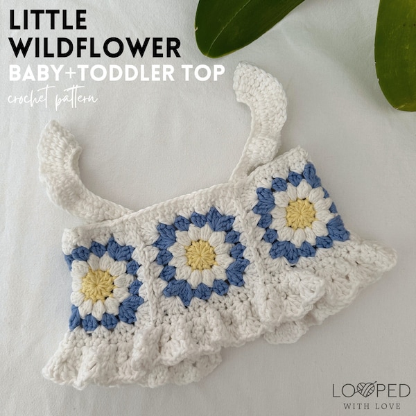 Little Wildflower Top — CROCHET PATTERN ONLY, crochet baby top pattern, crochet toddler top pattern, crochet granny square top pattern