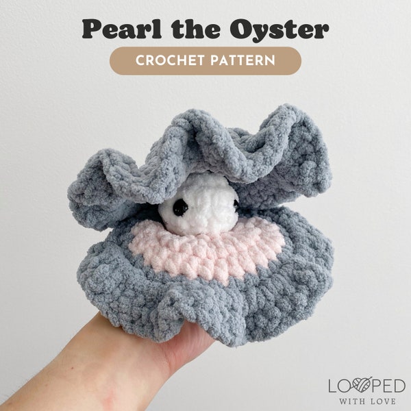 Pearl the Oyster — CROCHET PATTERN ONLY, crochet oyster pattern, crochet shell pattern, low sew crochet pattern