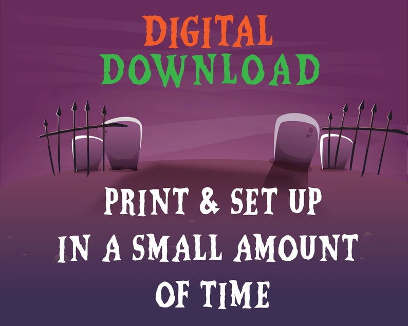 May include: Digital download graphic with a purple background and a cartoon graveyard scene. The text "DIGITAL DOWNLOAD" is in orange and green letters. The text "PRINT & SET UP IN A SMALL AMOUNT OF TIME" is in white letters.