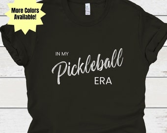 In My Pickleball Era Shirt: Cotton Blend Tee for Pickleball Fans