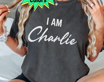 I Am Charlie Memorial Shirt: Comfort Colors Charlie Tribute Tee