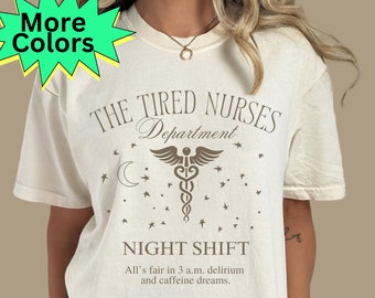 Funny Night Shift Nurse T-Shirt: Tired Nurses Department, RN Team Shirt