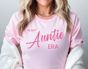 In My Auntie Era Shirt - New Aunt Gift