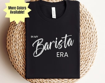Camiseta "En mi era de barista": regalo para amantes del café