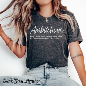 Silly Shirt, Ambitchous Word Shirt, Funny Wording Shirt, Aesthetic Word Shirt, Wording Shirt, Trendy Word Shirt Gift, Womens Word Shirt