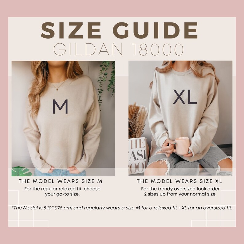 May include: Size guide for Gildan 18000 sweatshirts. Two models are shown wearing beige sweatshirts, one in size M and the other in XL. Text explains sizing for regular and oversized fits. The model is 178 cm tall and wears M for a relaxed fit.