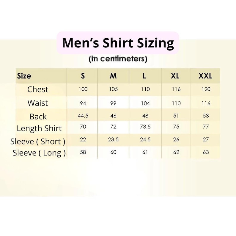 May include: A chart titled "Men's Shirt Sizing" in centimeters. The chart displays measurements for chest, waist, back, shirt length, and sleeve lengths (short and long) across sizes S to XXL. The measurements are in centimeters.