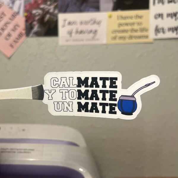 Mate Sticker- Calmate Y Tomate Un Mate