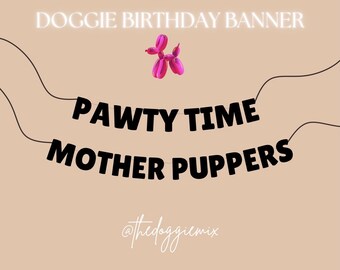 "I Am One Mother Puppers" Glitter Banner – First Birthday Decor For Dog Parties