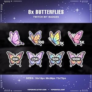 Puede incluir: Ocho insignias de bits de Twitch con mariposas multicolores, que van del rosa al azul. Cada mariposa tiene un número diferente, de 15 a 100K. El texto "8x BUTTERFLIES" y "TWITCH BIT BADGES" se encuentra en la parte superior.