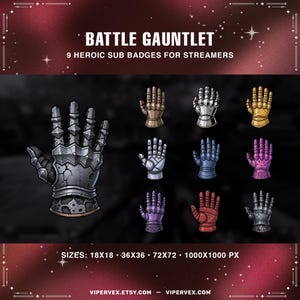 May include: Digital art featuring nine heroic gauntlet sub badges for streamers. The badges are in various colors, including silver, gold, and purple, with a detailed, metallic design. The text "Battle Gauntlet" and "9 Heroic Sub Badges for Streamers" are displayed.