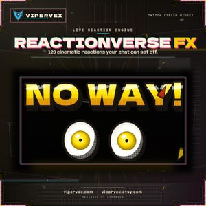 May include: A digital Twitch stream widget titled REACTIONVERSE FX by VIPERVEX featuring the text NO WAY! in bold yellow letters with a halftone pattern. Below the text are two large, wide-eyed cartoon eyes with bright yellow irises and black pupils.