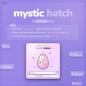 May include: A digital graphic with the text "mystic hatch" in white on a purple background. The image includes an egg graphic with the text "Mystic Hatch" and a progress bar. Additional text describes the product as a community unlock overlay for Twitch, YouTube, and Kick.