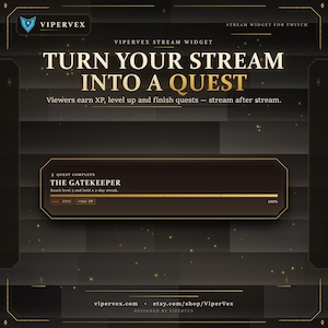 Könnte beinhalten: Ein dunkel gestaltetes digitales Stream-Widget für Twitch namens ViperVex. Die Grafik zeigt den Text TURN YOUR STREAM INTO A QUEST, einen Fortschrittsbalken mit der Bezeichnung THE GATEKEEPER sowie XP- und Quest-Statusanzeigen auf schwarzem Grund.