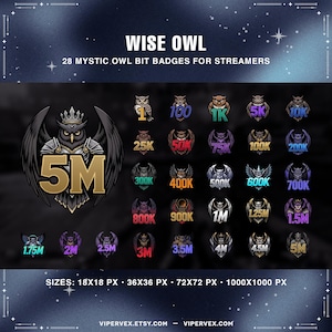 May include: A collection of 28 mystic owl bit badges for streamers. The badges feature various owl designs with numbers like 1, 100, 1K, 5K, and up to 5M. The text "WISE OWL" is at the top.