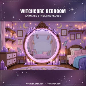 May include: An animated Witchcore bedroom stream schedule. The image shows a purple bedroom with a large mirror, candles, crystals, and a bed. The text "WITCHCORE BEDROOM" and "ANIMATED STREAM SCHEDULE" are displayed at the top of the image.