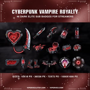 Pode incluir: Uma coleção de 46 distintivos de subscrição escuros de elite para streamers, com um tema de vampiro cyberpunk. Os distintivos incluem vários designs, como um coração, uma espada, uma faca, um morcego e outros elementos futuristas. O texto "CYBERPUNK VAMPIRE ROYALTY" é exibido no topo.