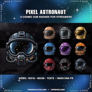 May include: Pixel art image featuring nine cosmic sub badges for streamers. The badges depict astronaut helmets in various colors, including blue, gold, and red. The image includes text that reads "Pixel Astronaut" and "9 Cosmic Sub Badges for Streamers."