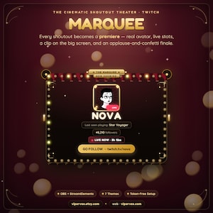 Peut inclure: Une superposition numérique marron foncé pour Twitch intitulée The Cinematic Shoutout Theater Marquee. Elle présente un écran central avec un avatar utilisateur, le statut en direct, le nombre d'abonnés et un bouton Go Follow avec l'URL twitch.tv/nova.
