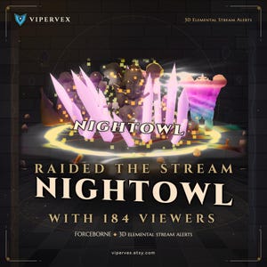 Könnte beinhalten: Eine digitale 3D-Stream-Benachrichtigungsgrafik mit einer zentralen Figur, umgeben von leuchtenden violetten Kristallen und einem gelben kreisförmigen Energiering. Der Text lautet NIGHTOWL RAIDED THE STREAM NIGHTOWL WITH 184 VIEWERS, VIPERVEX und 3D ELEMENTAL STREAM ALERTS.