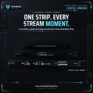 以下が含まれることがあります： VipervexによるTwitch用デジタルストリームウィジェット。ダークなインターフェースに青いアクセントが特徴です。ライブ統計、フォロワー目標、通知を水平バー形式で表示し、ONE STRIP. EVERY STREAM MOMENT.というテキストが含まれています。