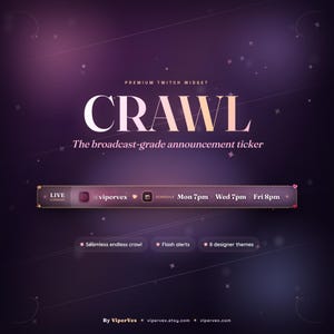 Può includere: Un widget digitale per Twitch intitolato CRAWL, con un ticker di annunci di qualità professionale. L'interfaccia mostra lo stato live, l'account Instagram @vipervex e un programma settimanale per lun 19:00, mer 19:00 e ven 20:00. Include scorrimento infinito, avvisi flash e 8 temi.