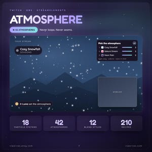 May include: A digital overlay interface titled ATMOSPHERE for Twitch, OBS, and StreamElements. It features a dark blue starry night background, a webcam frame, and a menu listing options like Cozy Snowfall, Sakura Dream, and Neon Rain.