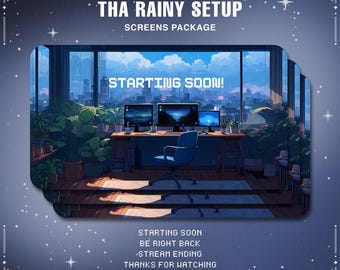 May include: A set of three animated Twitch screens featuring a rainy cityscape with a desk and a chair. The screens display the text "Starting Soon!" and "Starting Soon, Be Right Back, •Stream Ending, Thanks for Watching, Offline".