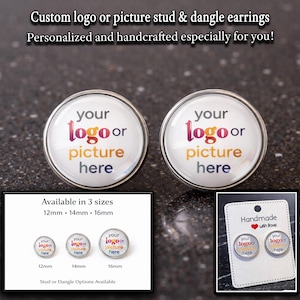 May include: Two round stud earrings with a silver border, each displaying the text "your logo or picture here" in a colorful gradient. The image also shows a card with the text "Handmade with love" and a size chart for 12mm, 14mm, and 16mm earrings.