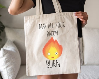 May All Your Bacon Burn! Howl’s Moving Castle Calcifer Inspired Tote Bag