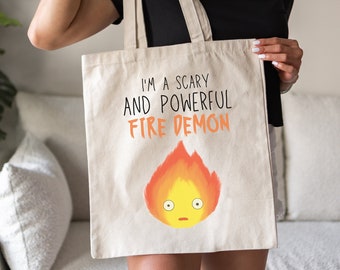 Ich bin eine beängstigende und mächtige Feuerdämonin, das wandelnde Schloss von Calcifer inspirierte Einkaufstasche