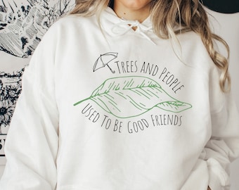 Trees and People Used to be Good Friends Totoro Inspired Quote Unisex Hoodie