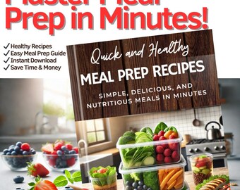 Quick & Healthy Meal Prep Recipes | Digital eBook | Easy Meal Planning and Budget-Friendly Meals