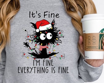 It's Fine Cat Christmas Sweatshirt: Funny Holiday Hoodie