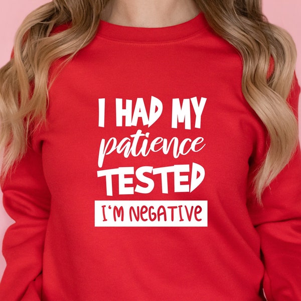 People Who Test My Patience Sweatshirt