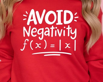 Avoid Negativity Sweatshirt, Funny Math Sweatshirt, Math Teacher Hoodie,Math Sayings Sweatshirt,Math Lover Hoodie,Funny Math Shirt