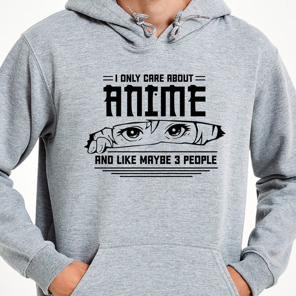 I only care about anime Crewneck Sweatshirt, Anime Sweatshirt, Anime Hoodie, Anime Lover Gift, Anime Gift, Anime Sweater, Anime Hoodie